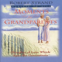 Cover image: Moments for Grandparents: Thoughts of Love Which Span the Generations 9780892212811