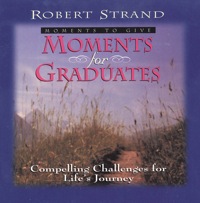 Cover image: Moments for Graduates: Compelling Challenges for Life's Journey 9780892212644
