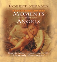 Cover image: Moments with Angels: Spectacular Encounters with Heavenly Messengers 9780892213245
