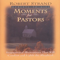 Cover image: Moments for Pastors: Inspirational Illustrations That Will Comfort and Uplift the Shepherd 9780892212897