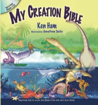 Cover image: My Creation Bible: Teaching Kids to Trust the Bible From the Very First Verse 9780890514627