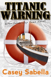 Cover image: Titanic Warning: Could this disaster have been prevented? 9780892212712