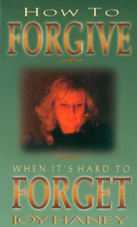 Imagen de portada: How To Forgive When It's Hard to Forget 9780892213221