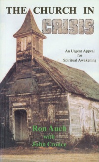 Cover image: Church in Crisis, The: An Urgent Appeal for Spiritual Awakening 9780892211814