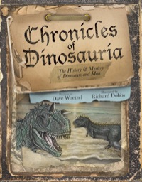 Cover image: Chronicles of Dinosauria: The History 9780890517048
