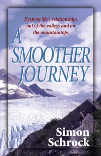 Cover image: Smoother Journey, A: Keeping Life's Relationships out of the Valleys and on the Mountaintops 9780892212675