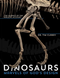 Cover image: Dinosaurs: Marvels of God's Design 9780890519042