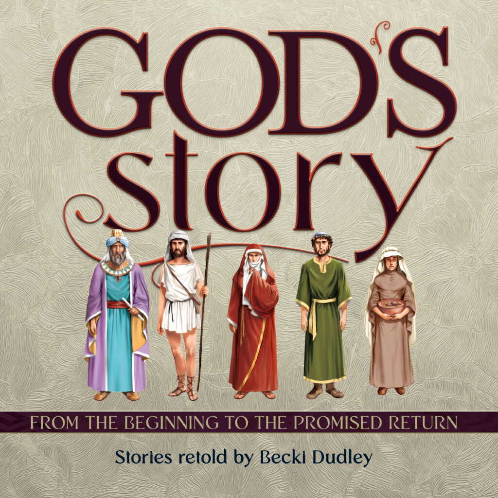 God’s Story From the Beginning to the Promised Return