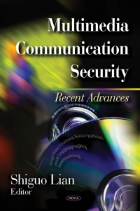 Cover image: Multimedia Communication Security: Recent Advances 9781604569254