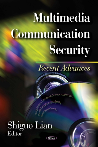 表紙画像: Multimedia Communication Security: Recent Advances 9781604569254