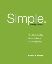 Cover image: Simple Study Guide: The Christian Life Doesn't Have to Be Complicated 9780892655588