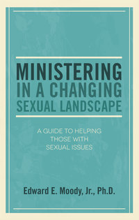 Titelbild: Ministering in a Changing Sexual Landscape 9781614840824