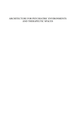 Cover image: Architecture for Psychiatric Environments and Therapeutic Spaces 1st edition 9781614994596