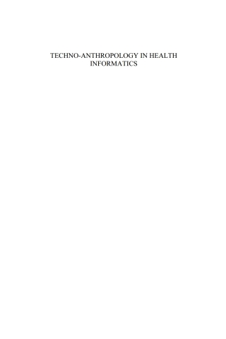 Cover image: Techno-Anthropology in Health Informatics 1st edition 9781614995593