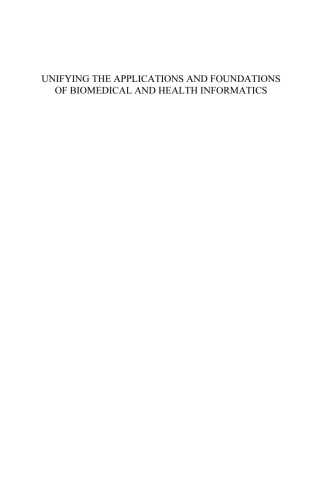 Cover image: Unifying the Applications and Foundations of Biomedical and Health Informatics 1st edition 9781614996637