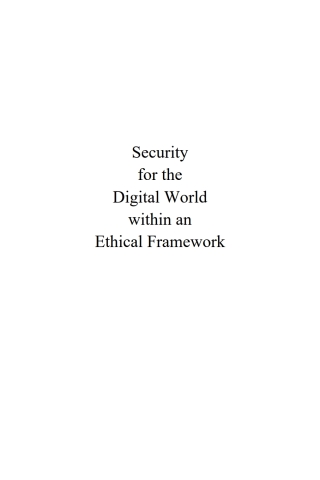 Cover image: Security for the Digital World within an Ethical Framework 1st edition 9781614997238