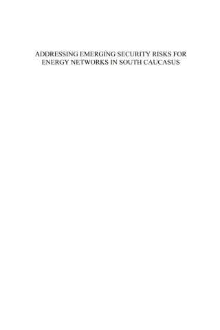 Cover image: Addressing Emerging Security Risks for Energy Networks in South Caucasus 1st edition 9781614997764