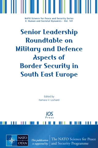 Cover image: Senior Leadership Roundtable on Military and Defence Aspects of Border Security in South East Europe 1st edition 9781614999072