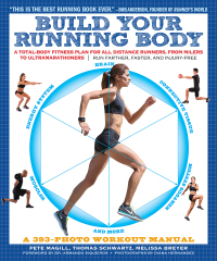 Cover image: Build Your Running Body: A Total-Body Fitness Plan for All Distance Runners, from Milers to Ultramarathoners - Run Farther, Faster, and Injury-Free 9781615191024