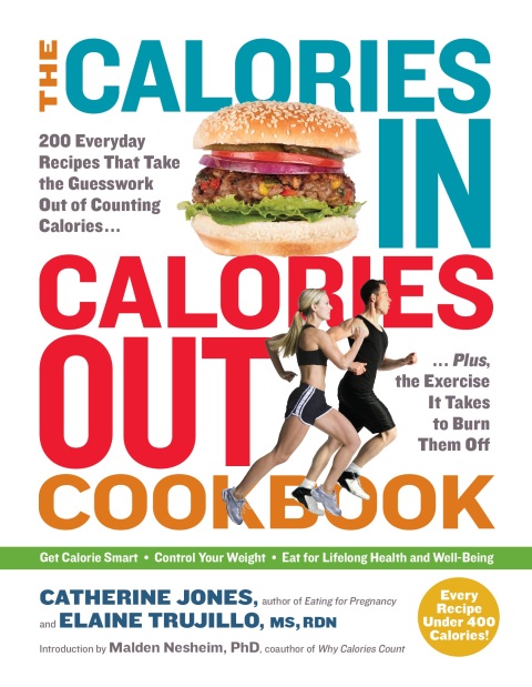 The Calories In, Calories Out Cookbook: 200 Everyday Recipes That Take the Guesswork Out of Counting Calories - Plus, the Exercise It Takes to Burn Them Off: 200 Everyday Recipes That Take the Guesswork Out of Counting Calories—Plus, the Exercise It Takes to Burn Them Off - FULL INSTANT DOWNLOAD | PDF DOCX EPUB