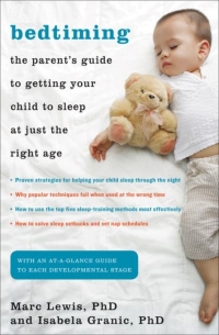 Cover image: Bedtiming: The Parent's Guide to Getting Your Child to Sleep at Just the Right Age 9781615190157