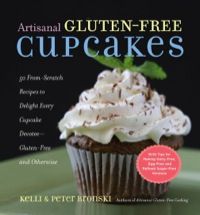 Cover image: Artisanal Gluten-Free Cupcakes: 50 Enticing Recipes to Satisfy Every Cupcake Craving (No Gluten, No Problem) 9781615190362
