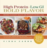 Cover image: High Protein, Low GI, Bold Flavor: Recipes to Boost Health and Promote Weight Loss 9781615190379