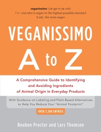 Imagen de portada: Veganissimo A to Z: A Comprehensive Guide to Identifying and Avoiding Ingredients of Animal Origin in Everyday Products 9781615190683