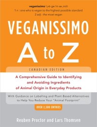 Cover image: Veganissimo A to Z, Canadian Edition: A Comprehensive Guide to Identifying and Avoiding Ingredients of Animal Origin in Everyday Products (Canadian) 9781615190690