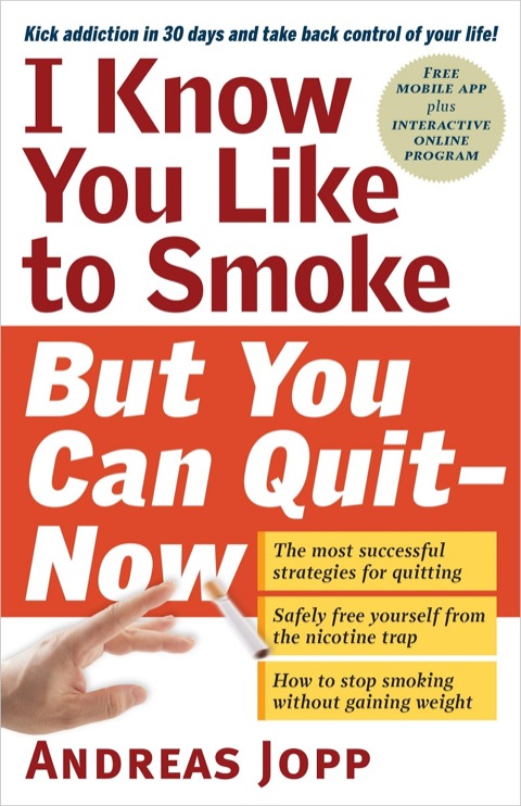 I Know You Like to Smoke, But You Can Quit—Now : Stop Smoking in 30 Days - FULL INSTANT DOWNLOAD | PDF DOCX EPUB