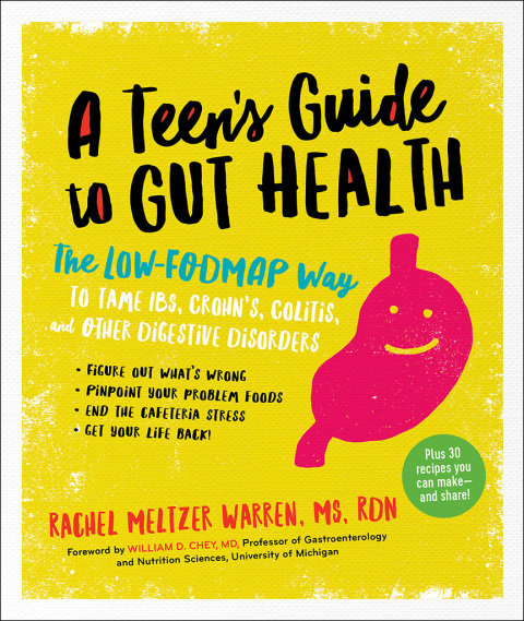 The Teen's Guide to Gut Health: The Low-FODMAP Way to Tame IBS, Crohn's, Colitis, and Other Digestive Disorders: The Low-FODMAP Way to Tame IBS, Crohn's, Colitis, and Other Digestive Disorders - FULL INSTANT DOWNLOAD | PDF DOCX EPUB