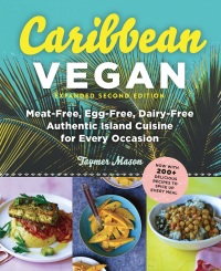 Cover image: Caribbean Vegan, Second Edition: Plant-Based, Egg-Free, Dairy-Free Authentic Island Cuisine for Every Occasion (Second) 2nd edition 9781615193608