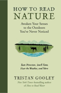 表紙画像: How to Read Nature: Awaken Your Senses to the Outdoors You've Never Noticed (Natural Navigation) 9781615194292