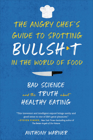 صورة الغلاف: The Angry Chef's Guide to Spotting Bullsh*t in the World of Food 9781615194605