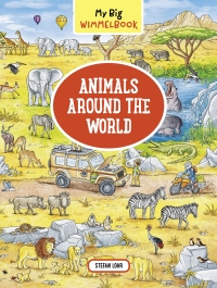 表紙画像: My Big Wimmelbook® - Animals Around the World: A Look-and-Find Book (Kids Tell the Story) (My Big Wimmelbooks) 9781615194995