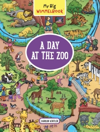 表紙画像: My Big Wimmelbook® - A Day at the Zoo: A Look-and-Find Book (Kids Tell the Story) (My Big Wimmelbooks) 9781615196296