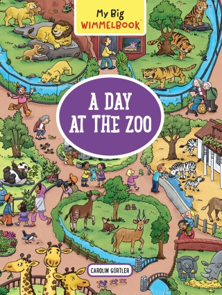 Cover image: My Big Wimmelbook® - A Day at the Zoo 9781615196296