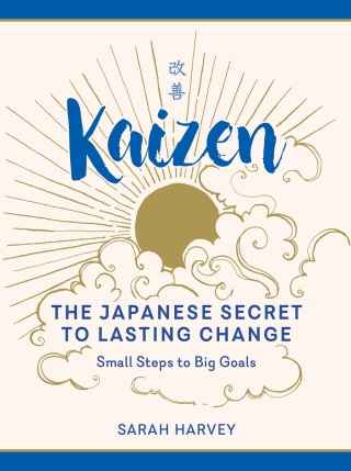 Imagen de portada: Kaizen: The Japanese Secret to Lasting Change - Small Steps to Big Goals 9781615196579
