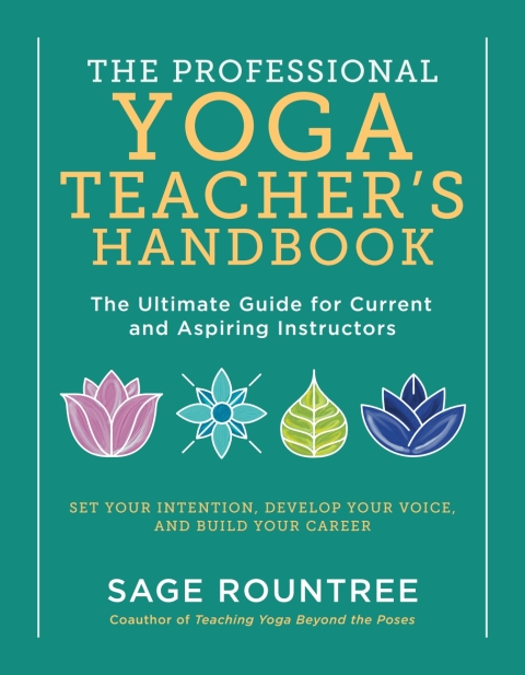 The Professional Yoga Teacher's Handbook: The Ultimate Guide for Current and Aspiring Instructors - Set Your Intention, Develop Your Voice, and Build Your Career : The Ultimate Guide for Current and Aspiring Instructors—Set Your Intention, Develop Your Voice, and Build Your Career - FULL INSTANT DOWNLOAD | PDF DOCX EPUB
