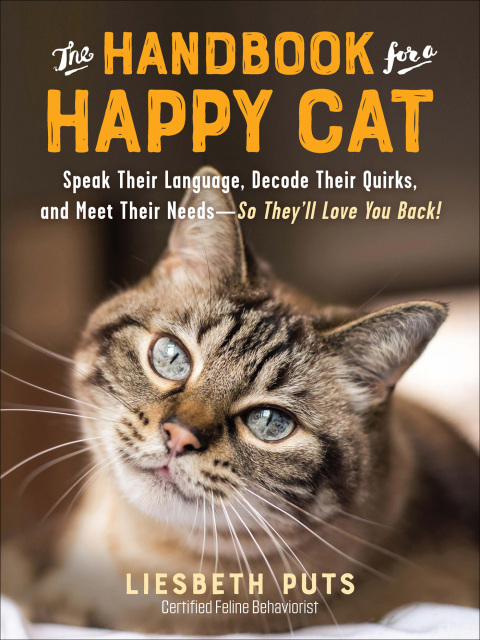The Handbook for a Happy Cat: Speak Their Language, Decode Their Quirks, and Meet Their Needs - So They'll Love You Back!: Speak Their Language, Decode Their Quirks, and Meet Their Needs—So They'll Love You Back! - FULL INSTANT DOWNLOAD | PDF DOCX EPUB
