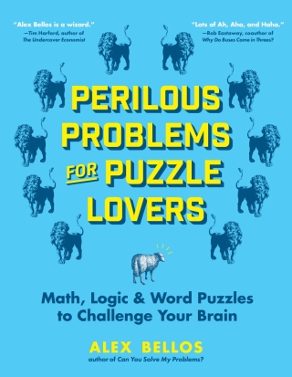 Cover image: Perilous Problems for Puzzle Lovers: Math, Logic & Word Puzzles to Challenge Your Brain (Alex Bellos Puzzle Books) 9781615197187