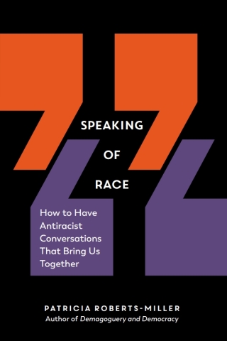 Titelbild: Speaking of Race: How to Have Antiracist Conversations That Bring Us Together 9781615197323