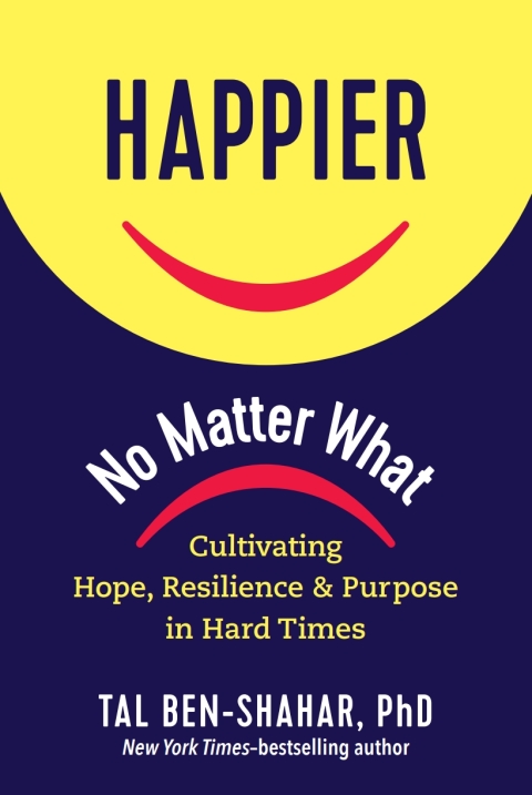 Happier, No Matter What: Cultivating Hope, Resilience, and Purpose in Hard Times : Cultivating Hope, Resilience, and Purpose in Hard Times - FULL INSTANT DOWNLOAD | PDF DOCX EPUB