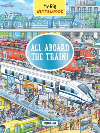 Imagen de portada: My Big Wimmelbook® - All Aboard the Train!: A Look-and-Find Book (Kids Tell the Story) (My Big Wimmelbooks) 9781615198160