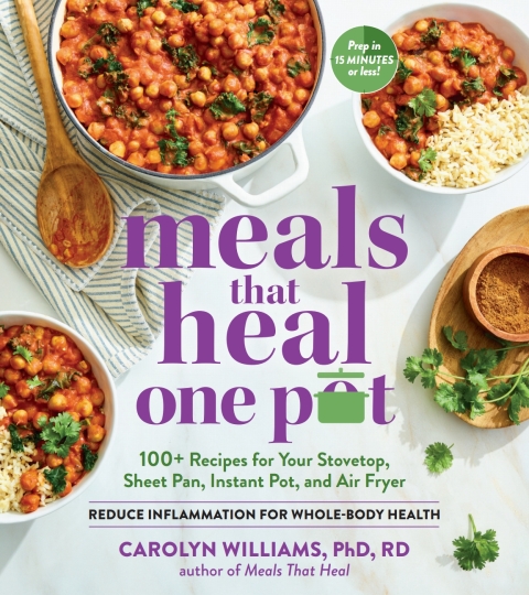 Meals That Heal - One Pot: Promote Whole-Body Health with 100+ Anti-Inflammatory Recipes for Your Stovetop, Sheet Pan, Instant Pot, and Air Fryer: Promote Whole-Body Health with 100+ Anti-Inflammatory Recipes for Your Stovetop, Sheet Pan, Instant Pot, and Air Fryer - FULL INSTANT DOWNLOAD | PDF DOCX EPUB