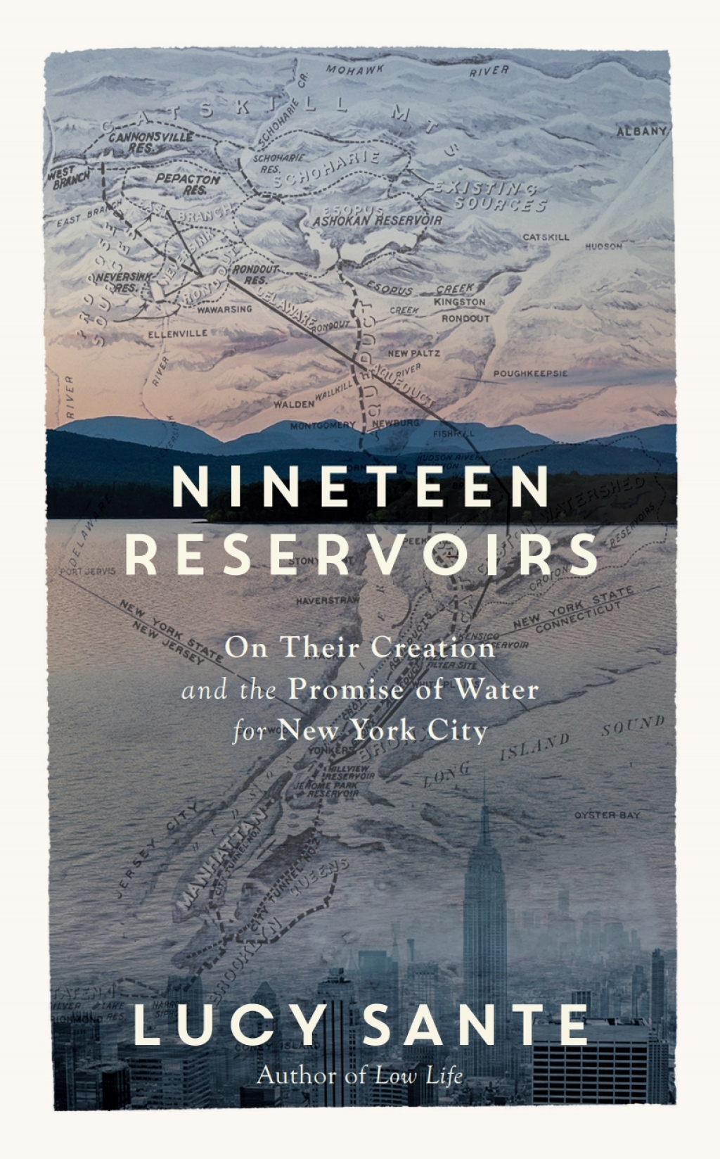 Nineteen Reservoirs: On Their Creation and the Promise of Water for New York City On Their Creation and the Promise of Water for New York City