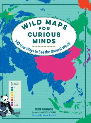 表紙画像: Wild Maps for Curious Minds: 100 New Ways to See the Natural World (Maps for Curious Minds) 1st edition 9781615198924