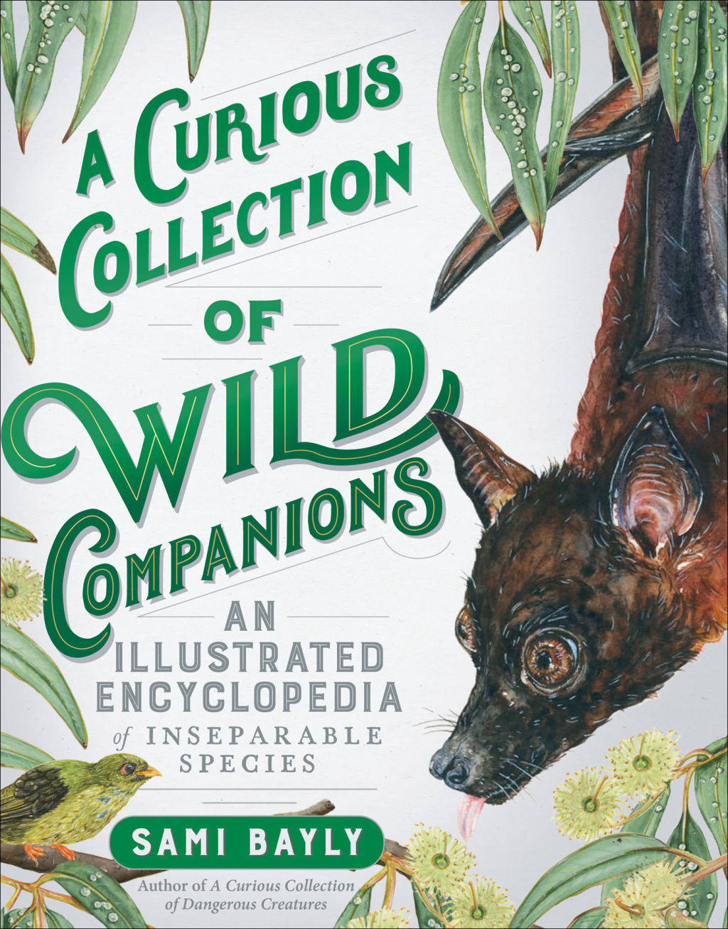 A Curious Collection of Wild Companions An Illustrated Encyclopedia of Inseparable Species 1st Edition