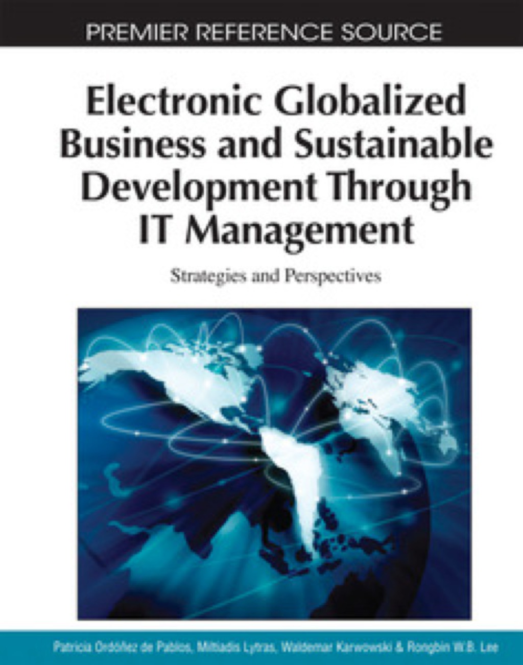 Electronic Globalized Business and Sustainable Development Through IT Management: Strategies and Perspectives Strategies and Perspectives