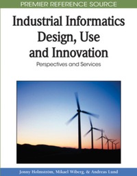 Cover image: Industrial Informatics Design, Use and Innovation 9781615206926